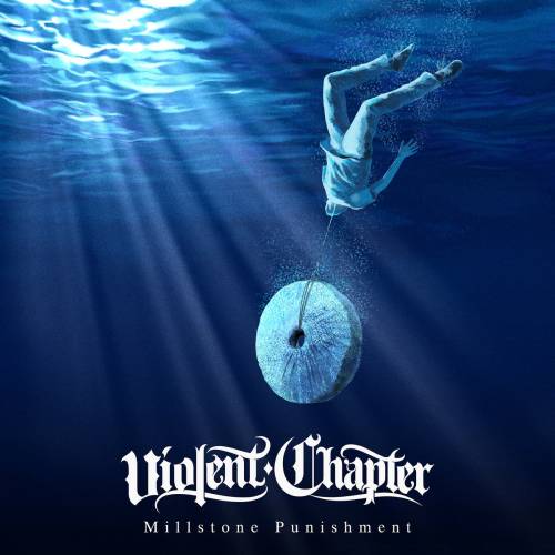 Violent Chapter : Millstone Punishment